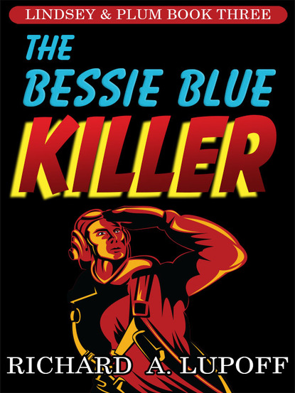 Richard A. Lupoff — The Bessie Blue Killer