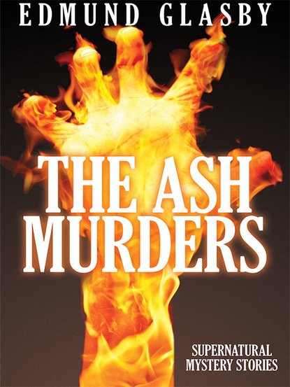 Edmund Glasby — The Ash Murders