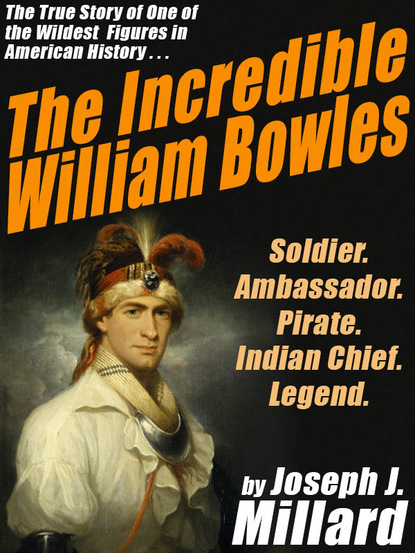 Joseph J. Millard - The Incredible William Bowles