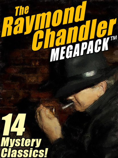 Raymond Chandler — The Raymond Chandler MEGAPACK®