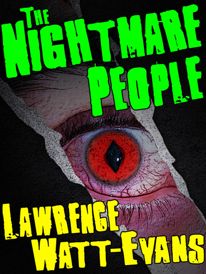 Lawrence Watt-Evans — The Nightmare People