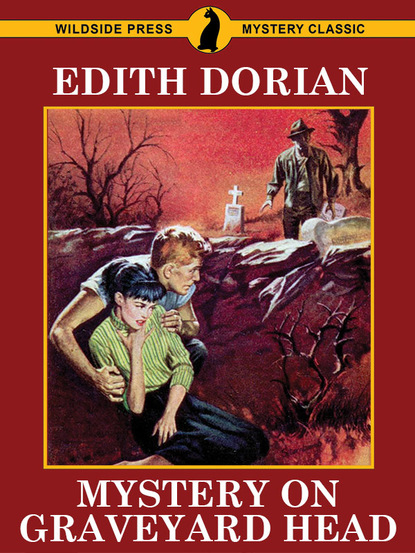 Edith Dorian — Mystery on Graveyard Head