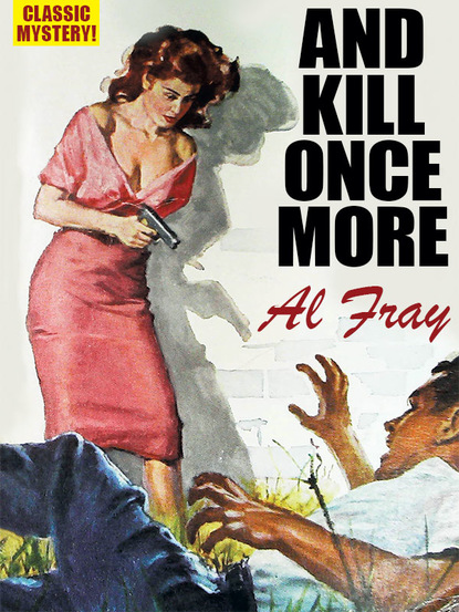 Al Fray — And Kill Once More