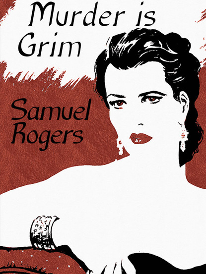 Samuel Rogers — Murder is Grim