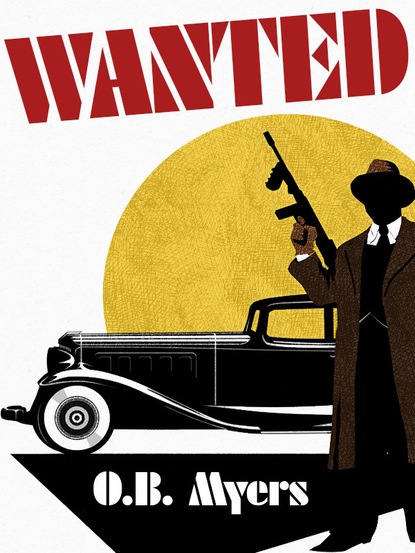 O.B. Myers — Wanted