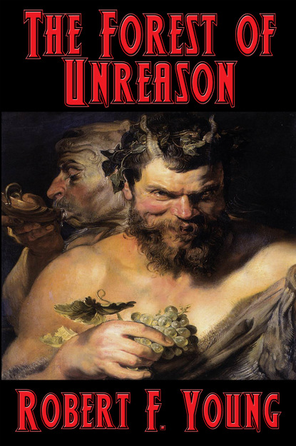 

The Forest of Unreason