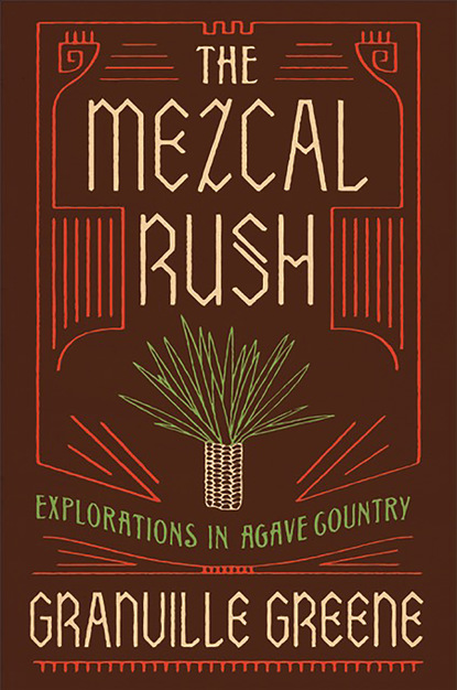 

The Mezcal Rush