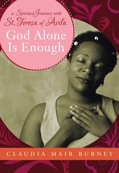 Claudia Mair Burney - God Alone is Enough