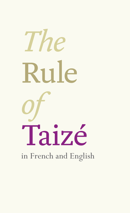 The Taiz? Community — The Rule of Taize