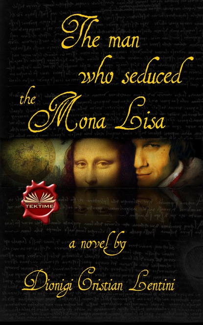 Dionigi Cristian Lentini - The Man Who Seduced The Mona Lisa