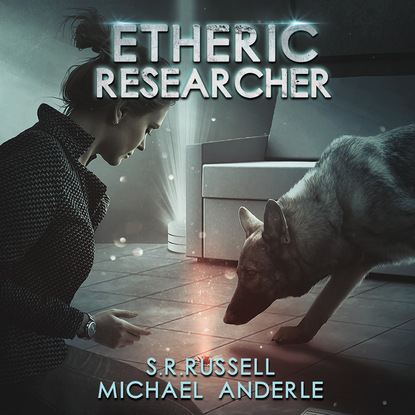 Ксюша Ангел - Etheric Researcher - Etheric Adventures: Anne and Jinx - A Kurtherian Gambit Series, Book 2 (Unabridged)