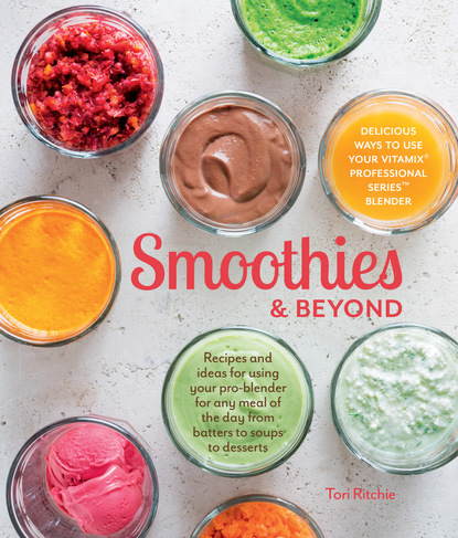 Tori Ritchie — Smoothies & Beyond