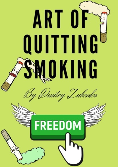 

Art of quitting smoking. Quitting smoking is easy