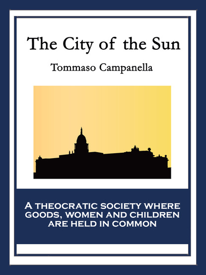 Tommaso Campanella — The City of the Sun