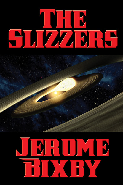 Jerome Bixby — The Slizzers