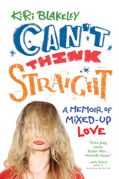 Kiri Blakeley — Can't Think Straight: