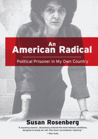 Susan Rosenberg — An American Radical: