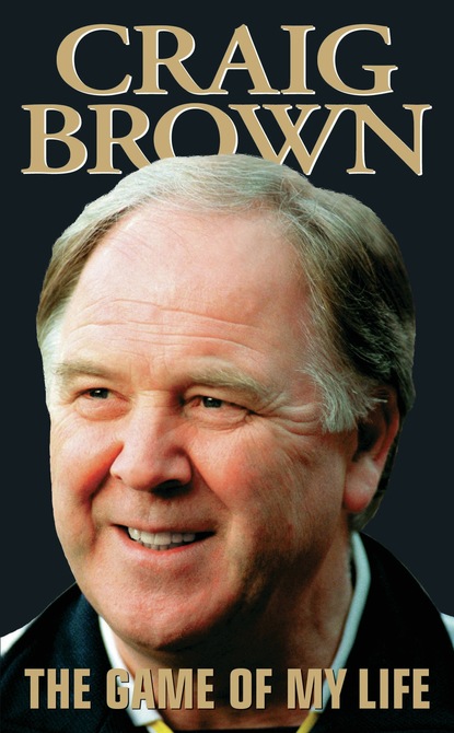 Craig Brown — Craig Brown - The Game of My Life