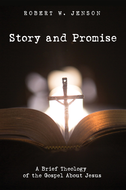 Robert W. Jenson — Story and Promise