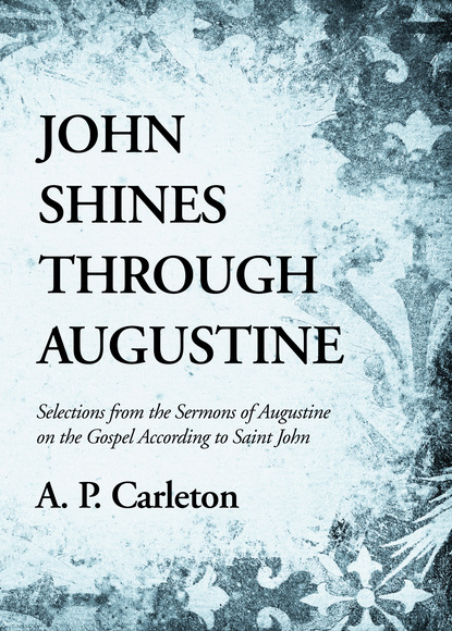 

John Shines Through Augustine