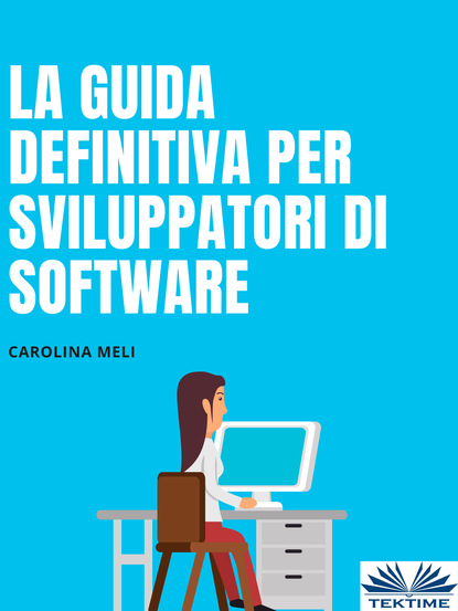 Carolina Meli - La Guida Definitiva Per Sviluppatori Di Software