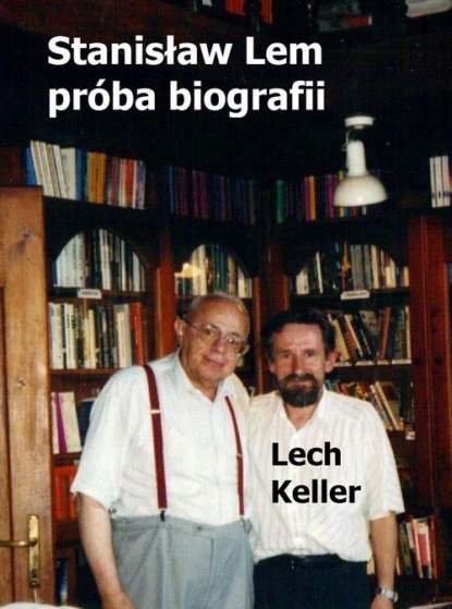 

Stanisław Lem – próba biografii