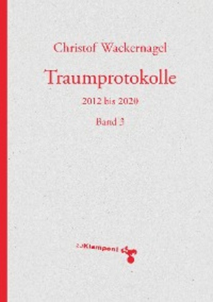 Traumprotokolle (Christof Wackernagel). 