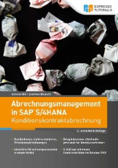 Simone Bär - Abrechnungsmanagement in SAP S/4HANA – Konditionskontraktabrechnung (2., erweiterte Auflage)