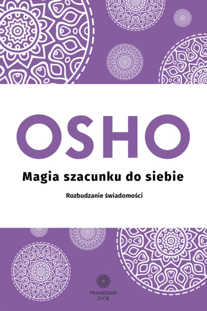Osho — Magia szacunku do siebie