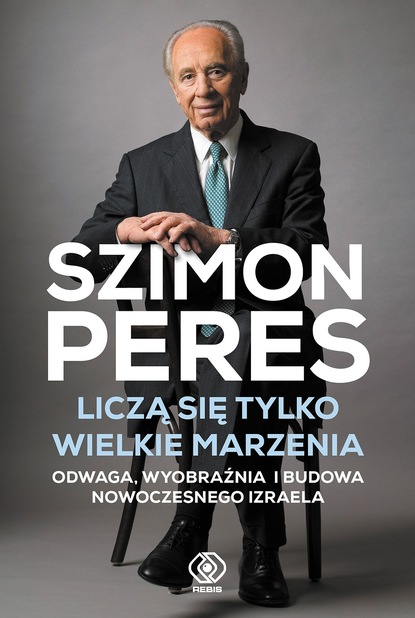 Szimon Peres — Liczą się tylko wielkie marzenia