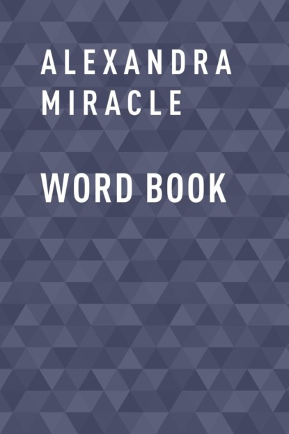 Alexandra Miracle — Word Book