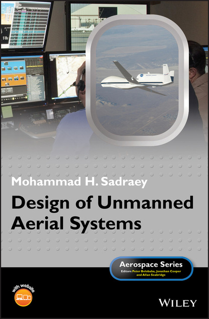 Mohammad H. Sadraey - Design of Unmanned Aerial Systems