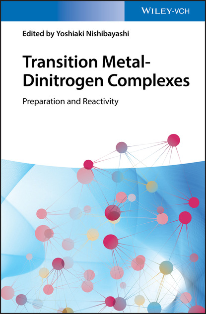 Yoshiaki Nishibayashi - Transition Metal-Dinitrogen Complexes