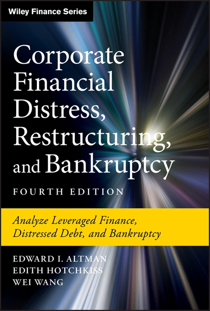 Обложка книги Corporate Financial Distress, Restructuring, and Bankruptcy, Wei  Wang