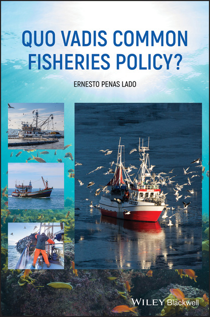 Ernesto Penas Lado - Quo Vadis Common Fisheries Policy?