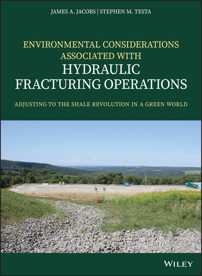 Environmental Considerations Associated with Hydraulic Fracturing Operations - James A. Jacobs