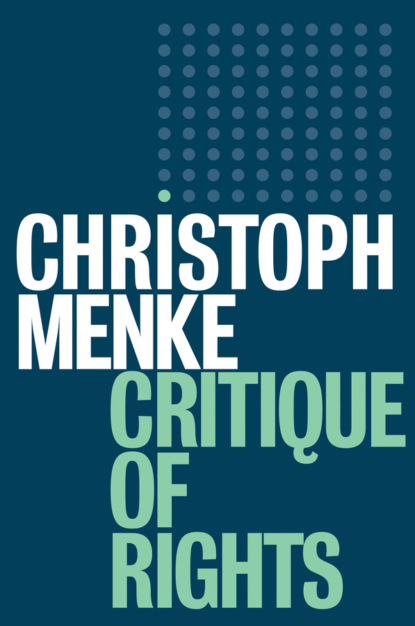 Christoph  Menke - Critique of Rights