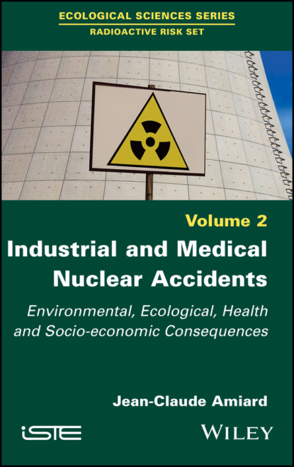 Industrial and Medical Nuclear Accidents - Jean-Claude Amiard