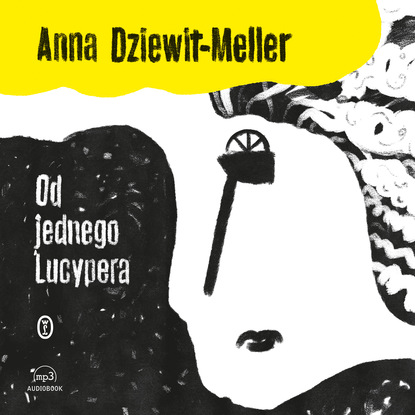 Anna Dziewit-Meller - Od jednego Lucypera