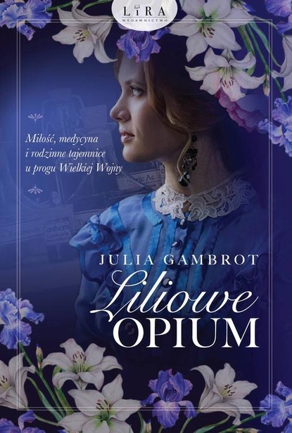 Julia Gambrot - Liliowe opium