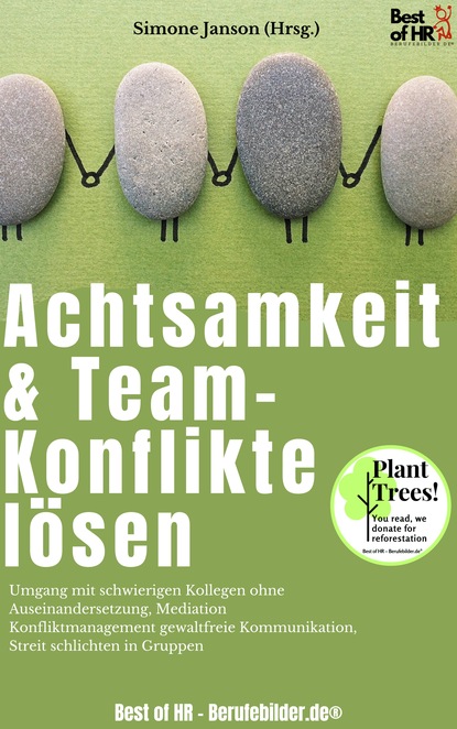 

Achtsamkeit & Team-Konflikte lösen