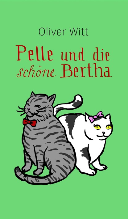 

Pelle und die schöne Bertha