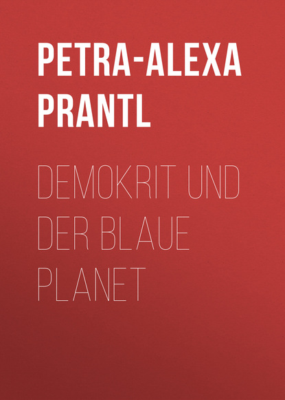 

Demokrit und der blaue Planet