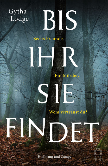 

Bis ihr sie findet