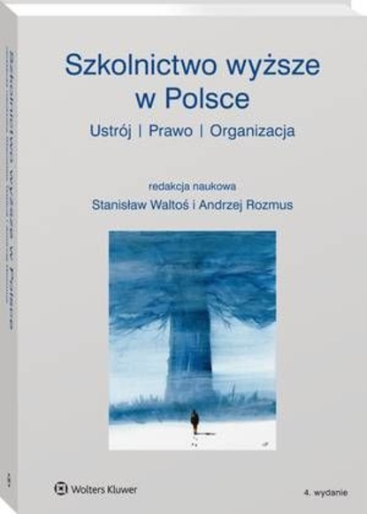 Stanisław Waltoś - Szkolnictwo wyższe w Polsce. Ustrój, prawo, organizacja