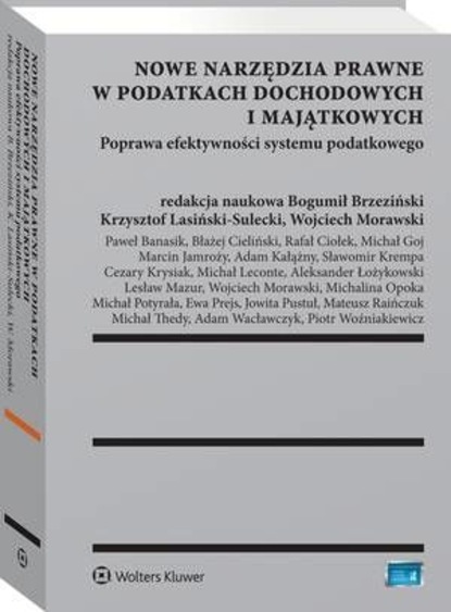 Wojciech Morawski - Nowe narzędzia prawne w podatkach dochodowych i majątkowych. Poprawa efektywności systemu podatkowego