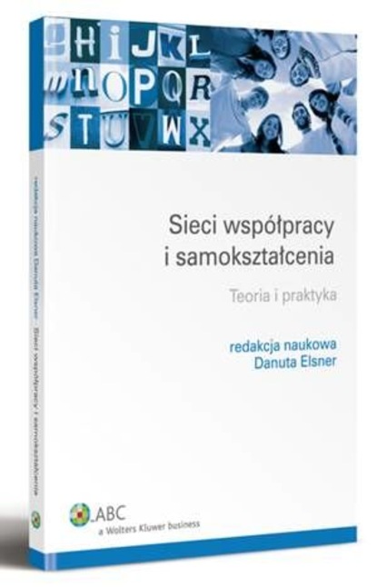 Sieci współpracy i samokształcenia. Teoria i praktyka