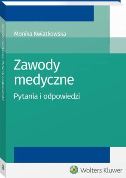 Monika Kwiatkowska - Zawody medyczne. Pytania i odpowiedzi