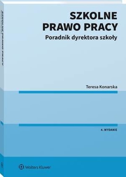 Szkolne prawo pracy. Poradnik dyrektora szkoły