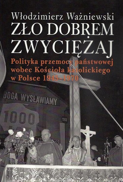 Włodzimierz Ważniewski - Zło dobrem zwyciężaj